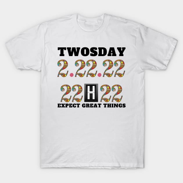 twosday tuesday february 22nd 2022 T-Shirt by Holly ship